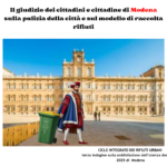 Il giudizio dei cittadini e cittadine di Modena sulla pulizia della città e sul modello di raccolta rifiuti.